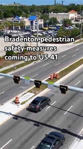 Bradenton pedestrian safety measures coming to US 41. Take a look