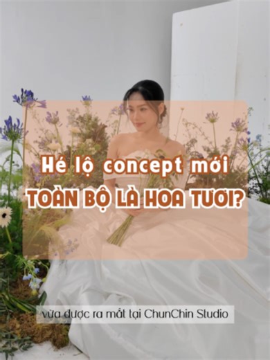 Một chiếc concept chụp prewedding mới toanh bằng toàn bộ hoa tươi từ nhà CHUNCHIN 💐 Nếu đây là gu của 2 bạn thì nhắn tin cho CHUNCHI để được tư vấn nha. Hẹn cả nhà thành quả lung linh ở clip sau nè! ──────────── #chunchinstudio #followyourfeelings #prewedding #phongsucuoi #conceptcuoi