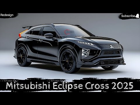 2025 Mitsubishi Eclipse Cross - A New Era Begins