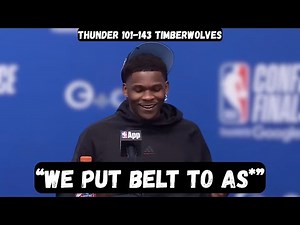 Anthony Edwards calls Shai a FAKE MVP - Post Game Interview - Thunder vs Timberwolves - Game 3