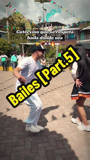 Bailes Parte 5: Cutervino que se respeta baila donde sea