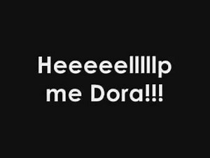 Dora the explorer reversed