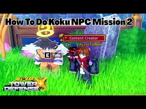 How To Do Koku NPC Mission 2 All Star Tower Defense X ASTD X