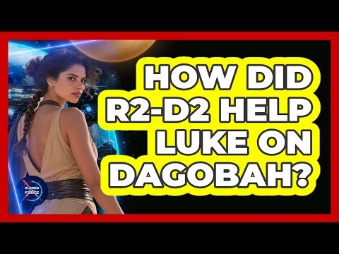 How Did R2-D2 Help Luke On Dagobah?