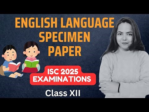 ENGLISH LANGUAGE SPECIMEN- ISC 2026 EXAMINATIONS for Class 12