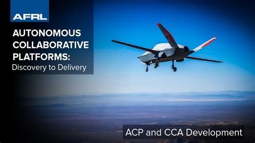 Autonomous Collaborative Platforms and Combat Collaborative Aircraft Development | AFRL Discovery to Delivery