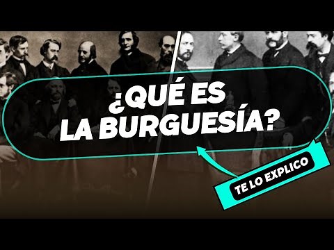¿Qué es la Burguesía? Explicación Facil