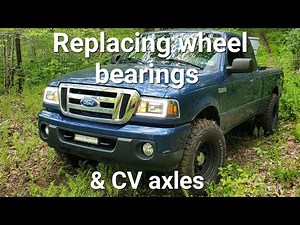 Replacing wheel bearings and CV axles on a Ford Ranger