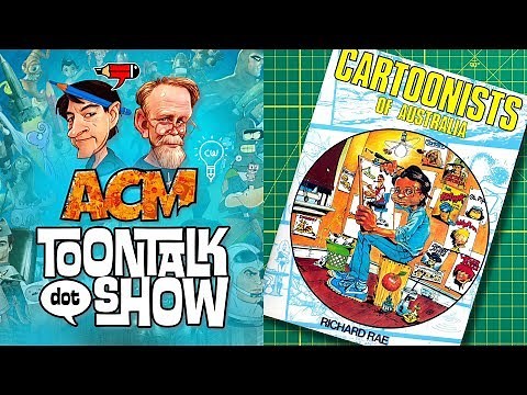 ToonTalk.Show Episode 21:Cartoonists of Australia by Richard Rae