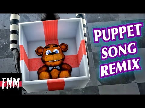 NEW FNAF SONG REMIX "The Puppet Song Remix" (ANIMATED LYRICS)