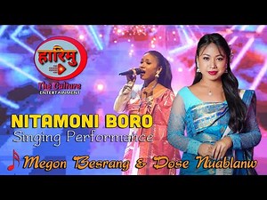 Megon Besrang / Dose Nuwablanw // Nitamoni Boro Singing performance