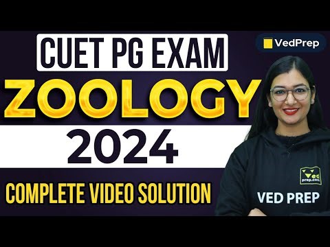CUET PG 2024 Zoology | Complete Video Solution with Detailed Explanation