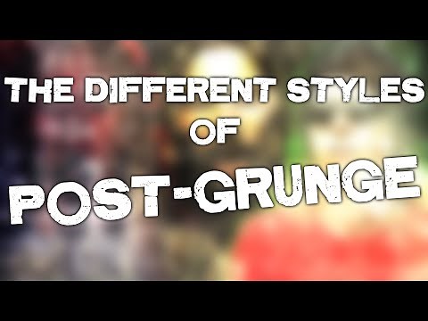 The Different Styles of Post-Grunge