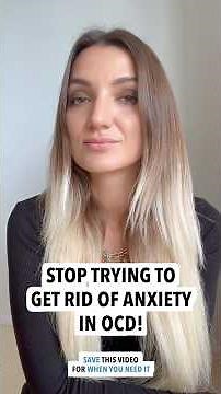 🧠 Stop Trying To Get Rid Of Anxiety In OCD!