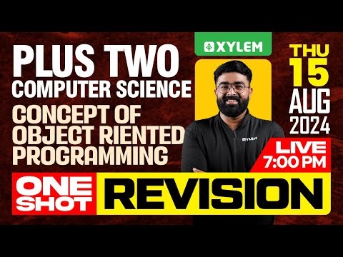 Plus Two Computer Science - Concept of Object Oriented Programming - One Shot Revision |XylemPlusTwo