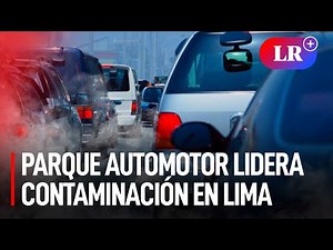 58% of air pollution in Lima and Callao is caused by the vehicle fleet.