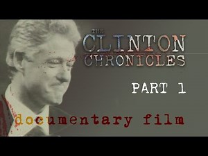 The New Clinton Chronicles [1 of 3] *OFFICIAL*