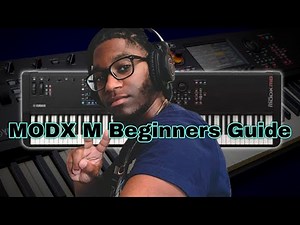 The Ultimate Beginners Guide For The Yamaha MODX M Keyboard | Yamaha MODX M Tutorial [2026]