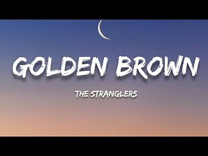 The Stranglers - Golden Brown (Lyrics)
