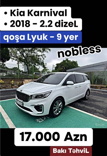 🚗 Kia Karnival 🔥 nobless 📆 2018 ci il ⚙️ 2.2 dizel mühərrik 🛣️ 213.000 km 🔩 dəyişən detal : 0 🔥 qoşa Lyuk 🔥 7 yerlik 🔥 kor zona 🔥 xətt tutma 🔥 əyləc elektron 🔥 sidelni qızdıran 🔥 sidelni soyudan