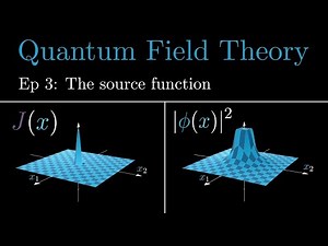 Quantum Field Theory EP 3: The source function