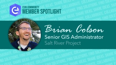 Esri Community Member Spotlight: Brian Colson