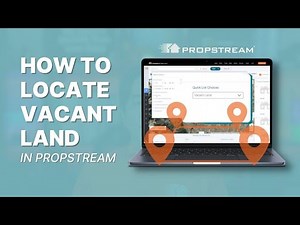 How To Find Vacant Land in PropStream