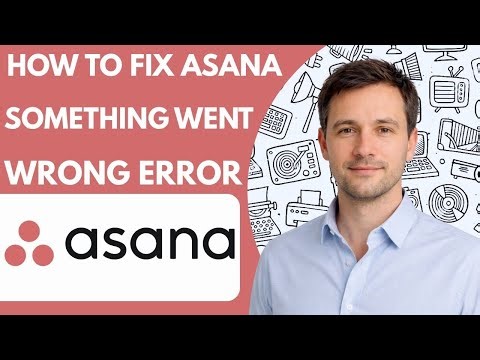 How to Fix Asana Something Went Wrong Error 2026 Full Guide