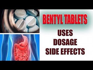 BENTYL (Dicyclomine) Uses, Dosage, Side Effects and more... #health #sideeffects #dicyclomine