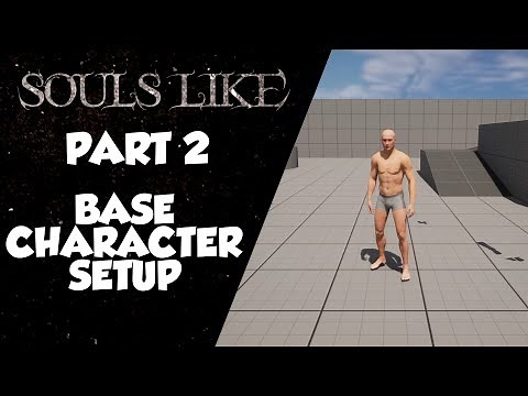 Souls Like Tutorial Part 2 | Base Character Setup | Unreal Engine 5