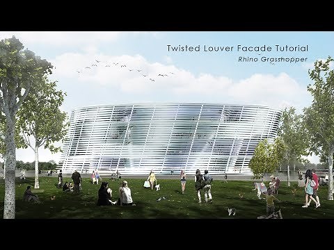 Twisted Louver Facade Rhino Grasshopper Tutorial