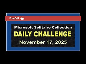 Microsoft Solitaire Collection | Daily Challenge November 17, 2025 | FreeCell