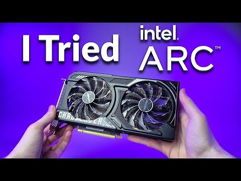 I Tried an Intel Arc GPU in 2025 to See if You Should Too...