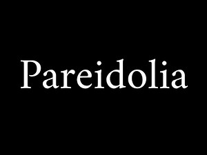 How to Pronounce Pareidolia (Psychological Term)