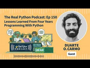Lessons Learned From Four Years Programming With Python | Real Python Podcast #150