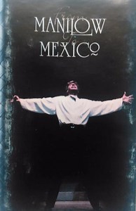 Barry Manilow - From Manilow To Mexico