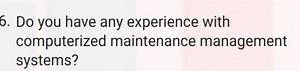 Do you have any experience with computerized maintenance manage... | Filo