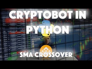 How To Build a Cryptocurrency Live Trading Bot with Python using the Binance API [SMA Crossover]
