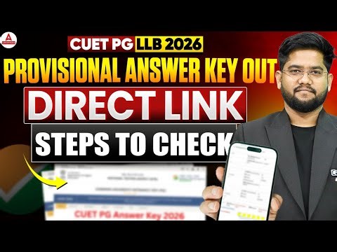 CUET PG LLB 2026 | Provisional Answer Key Out! How to Check Direck Link | Step by Step Guide