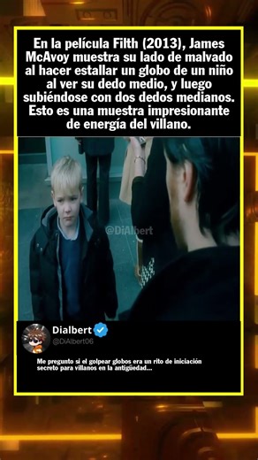 En la película Filth (2013), James McAvoy muestra su lado de malvado al hacer es...