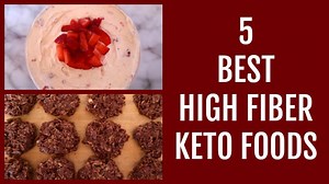 5 Best High Fiber Keto Foods - Low Carb High Fiber Food List