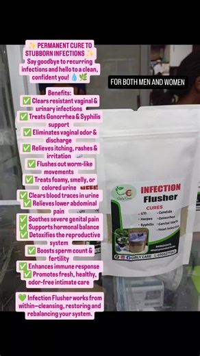 Say goodbye to stubborn infections for good! 🌿💧 Our Infection Flusher is your all-in-one natural remedy for: ✔ Itching, discharge & odor ✔ Gonorrhea, syphilis support ✔ Foamy, smelly or bloody urine ✔ Boosting fertility & immune health Cleanse, heal, and feel fresh again — naturally. PRICES 7days @1500 14days @2500 1month @4000 DM to order or call  254705277563 📍 DYNAMIC MALL 3RD FLOOR SHOP ML 135 Girly Care | Your Intimate Wellness Plug💕