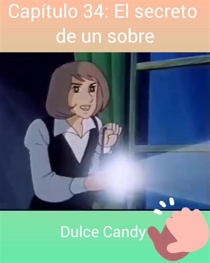Capítulo 34: El secreto de un sobre | Dulce Candy