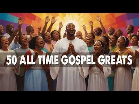 100 Timeless Old School Gospel Hits – Best Traditional Black Gospel Music Ever