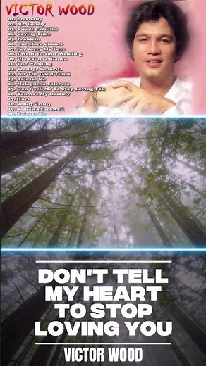 DON'T TELL MY HEART TO STOP LOVING YOU - VICTOR WOOD SONG LYRICS #victorwood #karaoke #shorts