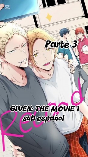 Given Película: Parte 3 - Anime Yaoi en Español