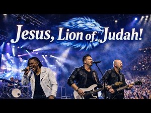 Overcomers- “Jesus, Lion of Judah!” | Powerful Christian Worship Song | 2026