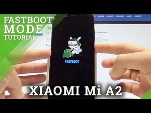 How to Enable Fastboot Mode in XIAOMI Mi A2 - Exit Fastboot Mode