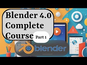 Complete Blender 4.0 - Part 1 - Blender Basics: Navigate, Create, and Customize