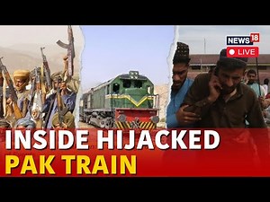 Pakistan Train Hijack LIVE | Inside Visuals Of Jaffar Express |Pakistan Army Rescue Operations |N18G